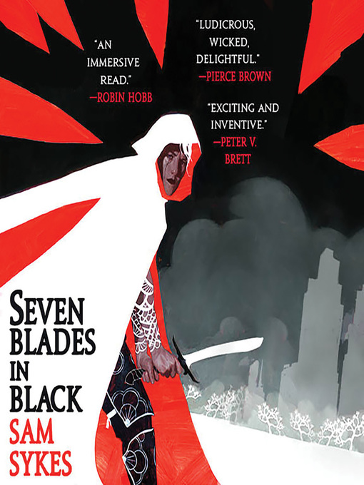 Title details for Seven Blades in Black by Sam Sykes - Available